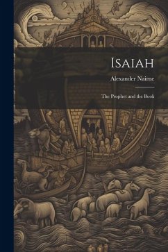 Isaiah: The Prophet and the Book - Nairne, Alexander