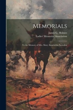 Memorials: To the Memory of Mrs. Mary Amarinthia Snowden - Holmes, James G.