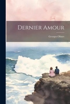 Dernier Amour - Ohnet, Georges