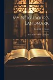 My Neighbour's Landmark; Short Studies in Bible Land Laws