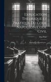 Explication Théorique Et Pratique Du Code Napoléon/code Civil: Privilèges Et Hypothèques...