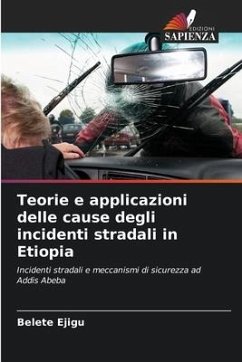 Teorie e applicazioni delle cause degli incidenti stradali in Etiopia - Ejigu, Belete