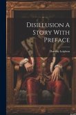 Disillusion A Story With Preface