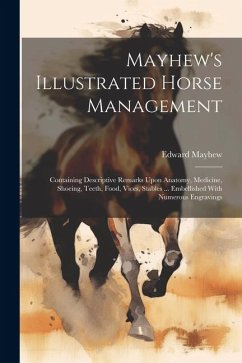 Mayhew's Illustrated Horse Management - Mayhew, Edward