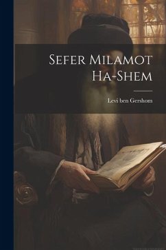 Sefer Milamot ha-shem - Levi Ben Gershom