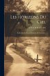Les Horizons Du Ciel: Études Sur Les... - Bild 1