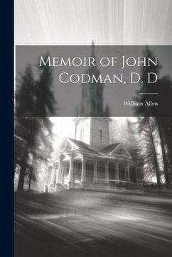 Memoir of John Codman, D. D - Allen, William
