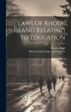 Laws Of Rhode Island Relating To Education - Island, Rhode