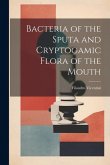 Bacteria of the Sputa and Cryptogamic Flora of the Mouth