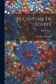 Le Costume En Egypte: Du Iiie Au Xiiie Siècle