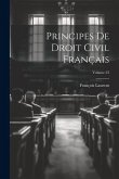 Principes De Droit Civil Français; Volume 23