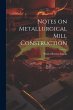 Notes on Metallurgical Mill Construction - Bild 1