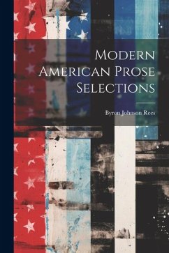 Modern American Prose Selections - Rees, Byron Johnson