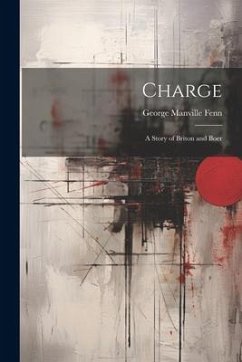 Charge - Fenn, George Manville