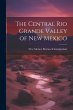 The Central Rio Grande Valley of New... - Bild 1
