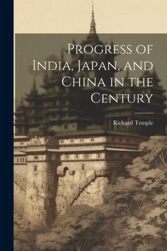 Progress of India, Japan, and China in the Century - Temple, Richard