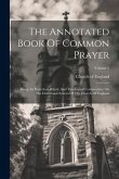 The Annotated Book Of Common Prayer: Being An Historical, Ritual, And Theological Commentary On The Devotional System Of The Church Of England; Volume