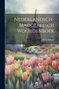 Nederlandsch-Madoereesch Woordenboek - Kiliaan, H. N.