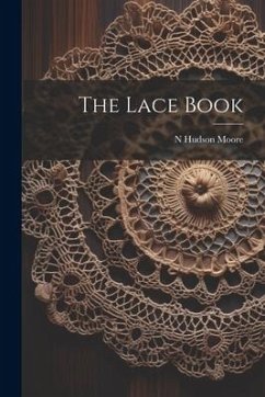 The Lace Book - Moore, N. Hudson