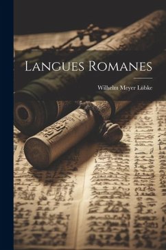 Langues Romanes - Lübke, Wilhelm Meyer