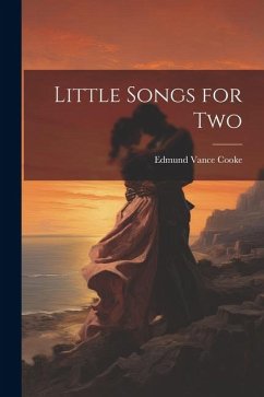 Little Songs for Two - Cooke, Edmund Vance