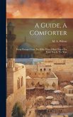 A Guide, A Comforter: Being Passages From The Bible, With A Brief Prayer For Every Day In The Year