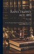 Rapid Transit Act, 1891: an Act to... - Bild 1