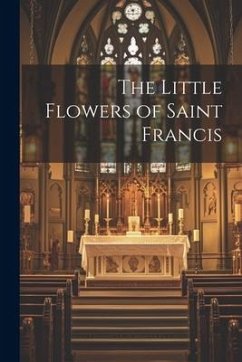 The Little Flowers of Saint Francis - Anonymous