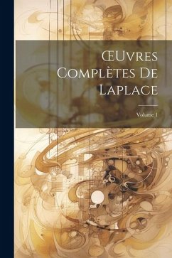 OEuvres Complètes De Laplace; Volume 1 - Anonymous