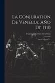 La Conjuration De Venecia, Año De 1310: Drama Histórico...