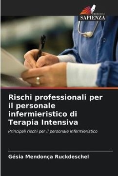 Rischi professionali per il personale infermieristico di Terapia Intensiva - Mendonça Ruckdeschel, Gésia