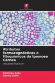 Atributos farmacognósticos e fitoquímicos da Ipomoea Carnea