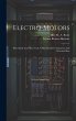 Electro-motors: How Made And How Used:... - Bild 1
