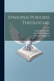 Syniopsis Purioris Theologiae