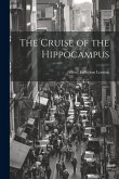 The Cruise of the Hippocampus