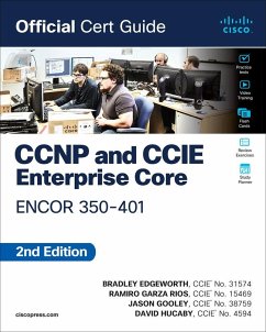 CCNP and CCIE Enterprise Core Encor 350-401 Official Cert Guide - Edgeworth, Brad; Rios, Ramiro Garza; Gooley, Jason