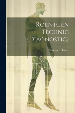 Roentgen Technic (Diagnostic) - Prince, Norman C.
