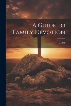 A Guide to Family Devotion - Guide