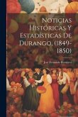 Noticias Históricas y Estadísticas de Durango, (1849-1850)