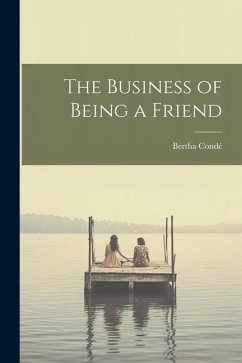 The Business of Being a Friend - Condé, Bertha