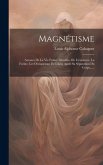 Magnétisme: Arcanes De La Vie Future Dévoilés, Ou L'existence, La Forme, Les Occupations De L'âme Après Sa Séparation Du Corps....