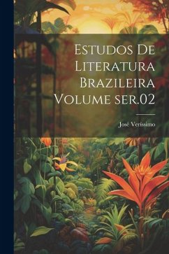 Estudos de literatura brazileira Volume ser.02 - Veríssimo, José