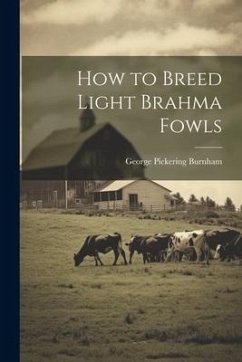 How to Breed Light Brahma Fowls