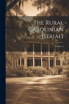 The Rural Carolinian [serial]; Volume 2 - Anonymous