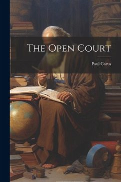 The Open Court - Carus, Paul