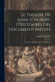 Le Théatre De Saint-cyr (1689-1792) D'après Des Documents Inédits: Avec Une Eau-forte De Ch. Waltner...