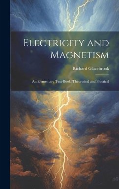 Electricity and Magnetism - Glazebrook, Richard