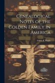 Genealogical Notes of the Colden Family in America