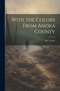 With the Colors From Anoka County - Chase, Roe