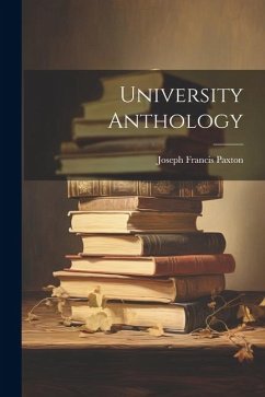 University Anthology - Paxton, Joseph Francis